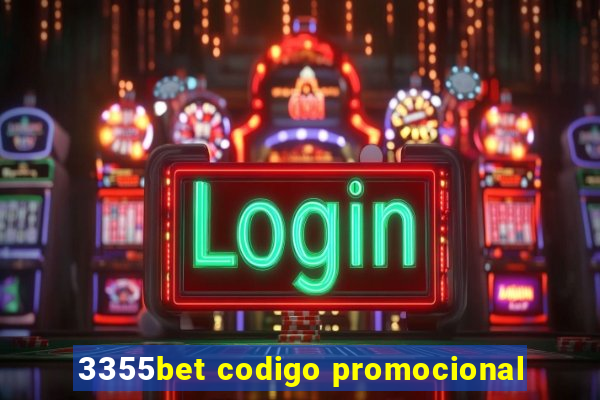 3355bet codigo promocional